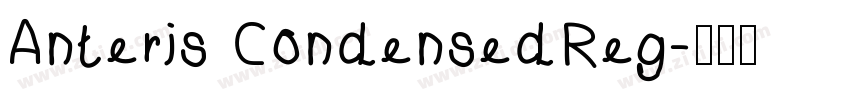 Anteris CondensedReg字体转换